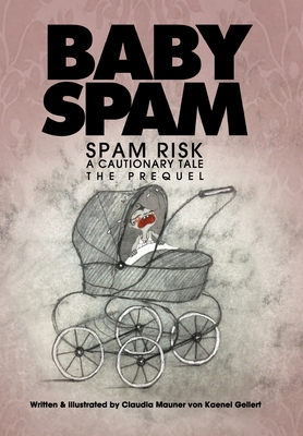 Baby Spam: Spam Risk. The Prequel.(new hardcover) B0CJFZPG43 Book Cover