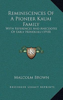 Reminiscences Of A Pioneer Kauai Family: With R... 116887596X Book Cover