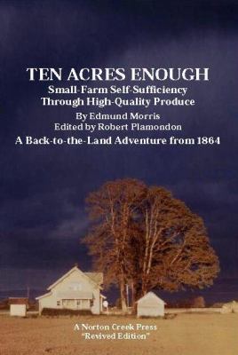 Ten Acres Enough 0972177086 Book Cover