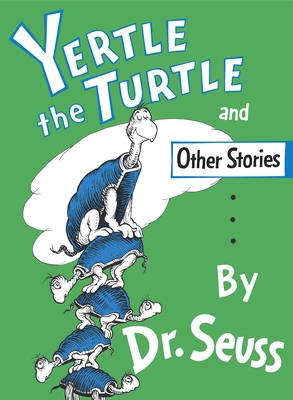 Yertle the Turtle and Other Stories 0394800877 Book Cover