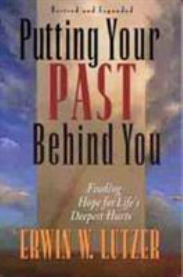 Putting Your Past Behind You: Finding Hope for ... 0802456448 Book Cover