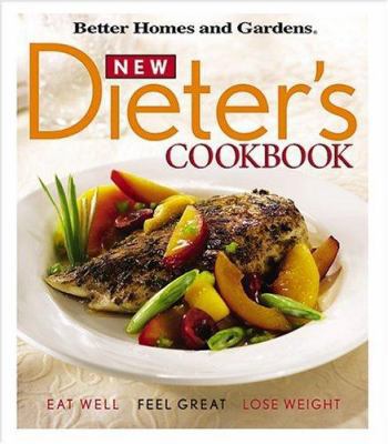 New Dieter's Cookbook: Eat Well, Feel Great, Lo... 0696217112 Book Cover