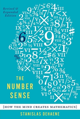 The Number Sense: How the Mind Creates Mathemat... 0199753873 Book Cover
