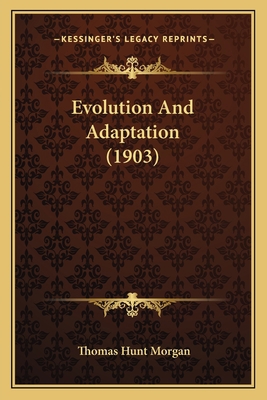 Evolution And Adaptation (1903) 1164639757 Book Cover