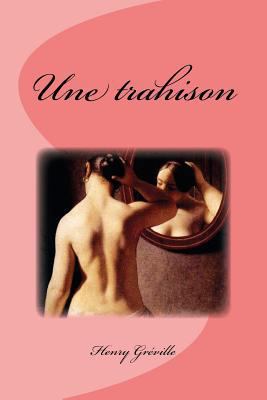 Une trahison [French] 1536863238 Book Cover