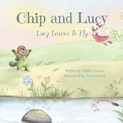 Chip and Lucy: Lucy Learns To Fly B0HKTG6VVS Book Cover