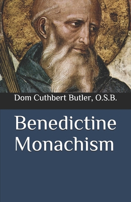 Benedictine Monachism B094297553 Book Cover