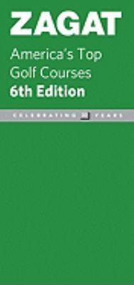 ZAGAT America's Top Golf Courses (Zagat Guides) 1604781343 Book Cover