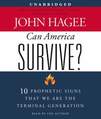 Can America Survive?: 10 Prophetic Signs That W... 1442334037 Book Cover