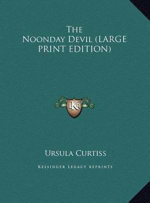 The Noonday Devil [Large Print] 1169964591 Book Cover