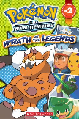 Pokemon Comic Reader #2: Wrath of the Legends 0545483786 Book Cover