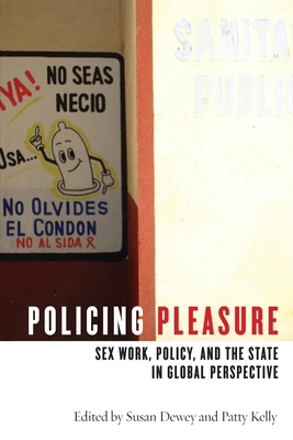 Policing Pleasure: Sex Work, Policy, and the St... 0814785085 Book Cover