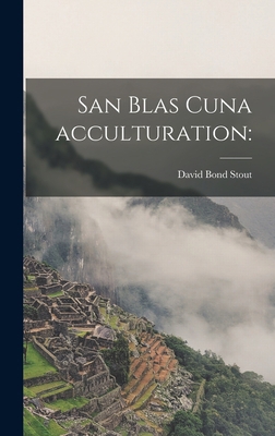 San Blas Cuna Acculturation 1013419936 Book Cover
