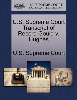 U.S. Supreme Court Transcript of Record Gould V... 1270072153 Book Cover
