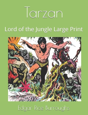 Tarzan, Lord of the Jungle: Large Print 1677387009 Book Cover