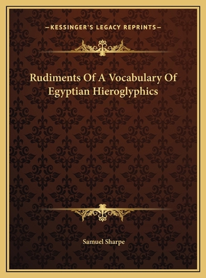 Rudiments Of A Vocabulary Of Egyptian Hieroglyp... 1169726844 Book Cover