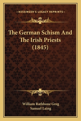 The German Schism And The Irish Priests (1845) 1165648210 Book Cover