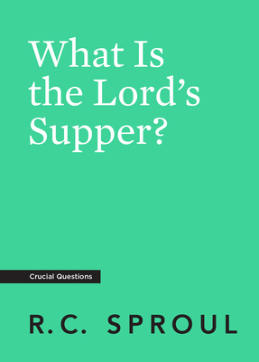 What Is the Lord's Supper? 1642890510 Book Cover