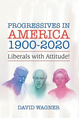 Progressives in America 1900-2020: Liberals wit... B0FWP3281V Book Cover