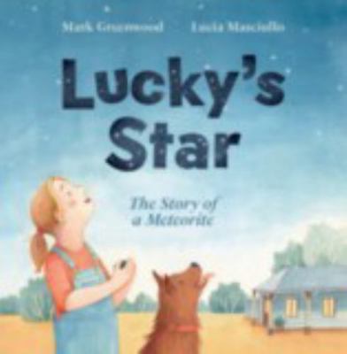 Lucky's Star: The Story of a Meteorite 148631807X Book Cover