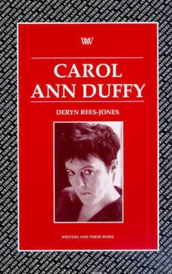 Carol Ann Duffy (Writers and Their Work) 0746308523 Book Cover