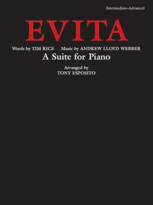 Evita -- A Suite for Piano: Piano Solo 0769294057 Book Cover