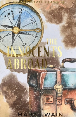 The Innocents Abroad: Or the New Pilgrim's Prog... 1840226366 Book Cover