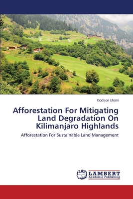 Afforestation for Mitigating Land Degradation o... 365952638X Book Cover