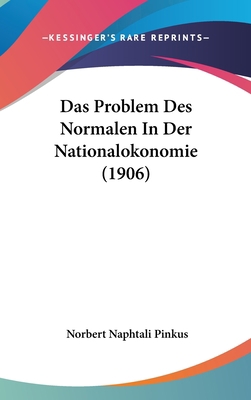 Das Problem Des Normalen in Der Nationalokonomi... [German] 1160597251 Book Cover