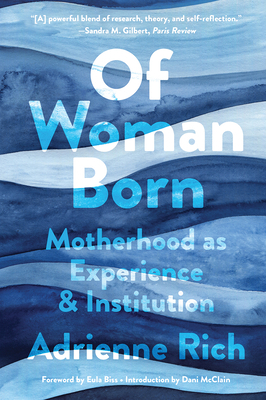 Of Woman Born: Motherhood as Experience and Ins... 0393541428 Book Cover