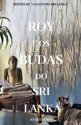 Roy E OS Budas Do Sri Lanka: Roy E O Budismo [Portuguese] B0CCXVN4Q2 Book Cover