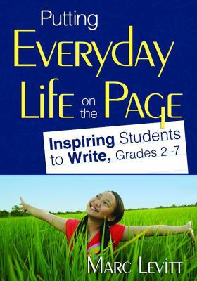 Putting Everyday Life on the Page: Inspiring St... 1412965322 Book Cover