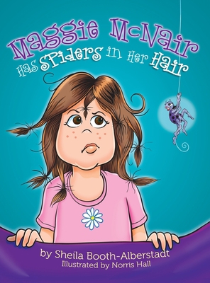 Maggie McNair Has Spiders in Her Hair 0971140456 Book Cover