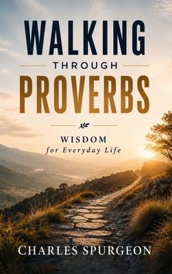 Walking Through Proverbs B0H8FY1HH9 Book Cover