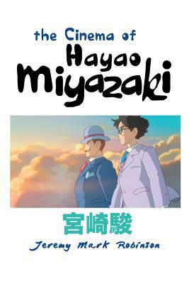 The Cinema of Hayao Miyazaki 1861715536 Book Cover