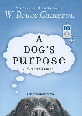 A Dog's Purpose: A Novel for Humans 1400166454 Book Cover
