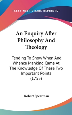 An Enquiry After Philosophy And Theology: Tendi... 1104033984 Book Cover