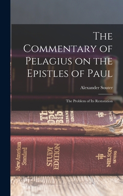 The Commentary of Pelagius on the Epistles of P... 1016506988 Book Cover