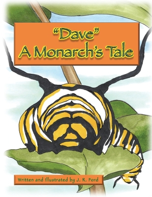 Dave: A Monarch's Tale 1734329963 Book Cover