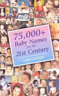 75,000+ Baby Names for the 21st Century 0734402279 Book Cover