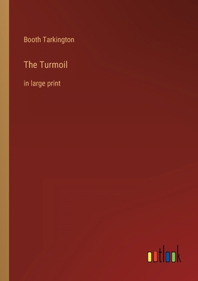 The Turmoil: in large print 336830786X Book Cover