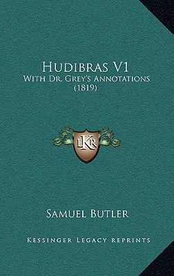 Hudibras V1: With Dr. Grey's Annotations (1819) 1164786563 Book Cover