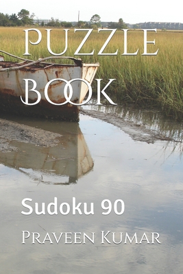 Puzzle Book: Sudoku 90 B0BYM6GR85 Book Cover