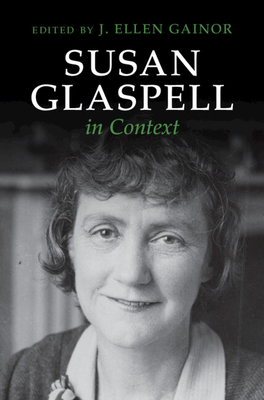 Susan Glaspell in Context 1108487572 Book Cover