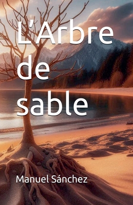 L'Arbre de sable [French] B0GMX4SYLB Book Cover