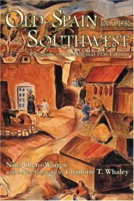 Old Spain in Our Southwest: Facsimile of the Or... 0865345422 Book Cover