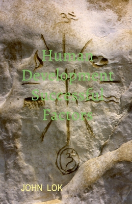 Human Development Successful Factors B0B51GZB3J Book Cover