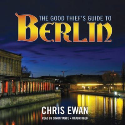 The Good Thief's Guide to Berlin 1482101556 Book Cover