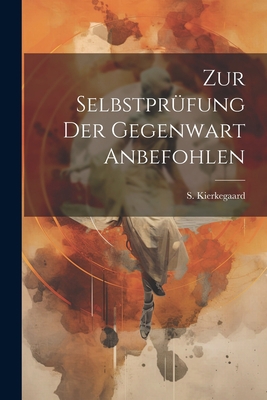 Zur Selbstprüfung der Gegenwart Anbefohlen [German] 102188832X Book Cover