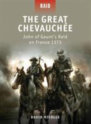 The Great Chevauchée: John of Gaunt's Raid on F... 1849082472 Book Cover